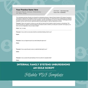 May include: A printable PDF template for an Internal Family Systems (IFS) therapy exercise called "An Exile Script". The template is designed to help people address unresolved feelings and release burdens carried by an exile part of themselves. The template includes a title, client name, date, and a series of questions for the therapist and client to answer.