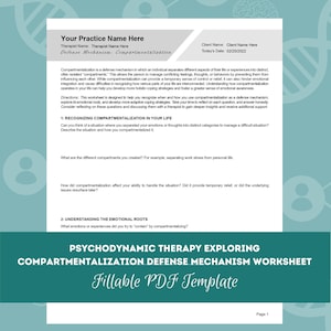 May include: A printable worksheet for a therapist to use with clients to explore the defense mechanism of compartmentalization. The worksheet is titled "Psychodynamic Therapy Exploring Compartmentalization Defense Mechanism Worksheet" and includes questions about recognizing compartmentalization in one's life and understanding the emotional roots of compartmentalization.