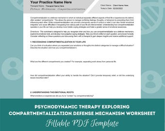 May include: A printable worksheet for a therapist to use with clients to explore the defense mechanism of compartmentalization. The worksheet is titled "Psychodynamic Therapy Exploring Compartmentalization Defense Mechanism Worksheet" and includes questions about recognizing compartmentalization in one's life and understanding the emotional roots of compartmentalization.