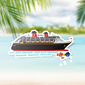 May include: A sticker featuring a black and red cruise ship with the text "Just keep cruising... Just keep cruising... Cruising... Cruising... Cruising".  The ship is surrounded by blue and orange fish.