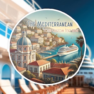 May include: A colorful illustration of a Mediterranean town with a cruise ship in the harbor. The text "The Mediterranean" and "Your Custom Text Here" is displayed on the image.