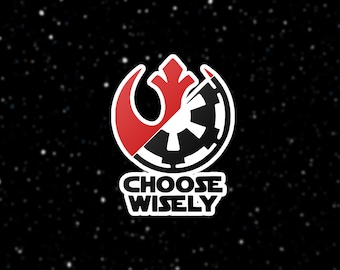 Star Wars 'Choose Wisely' Vinyl Sticker: Rebel & Empire Symbol