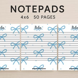 May include: White notepads with a blue bow pattern and horizontal black lines. The word "Notes" is at the top of each notepad. The notepads are 4x6 inches and have 50 pages. The shop's name is at the bottom of the notepad.