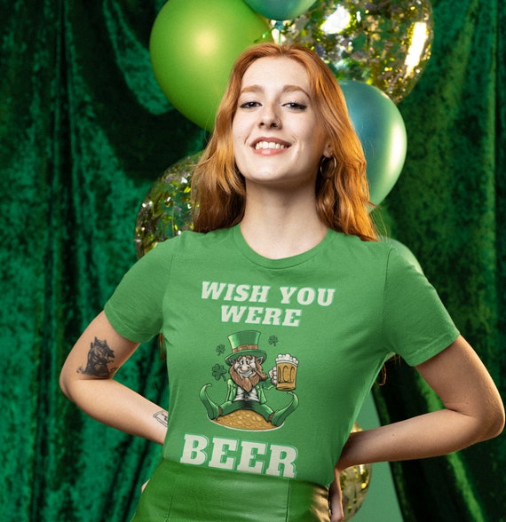 Wish You Were Beer Shirt St Patricks Day Wish You Were Beer Shirt St Patricks Day