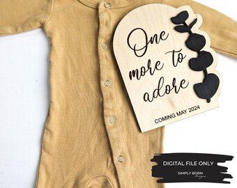 Digital File, One More to Adore SVG, 2nd Baby Announcement SVG, Pregnancy Announcement SVG, Laser Cut File, Laser Cut Birth Announcement svg