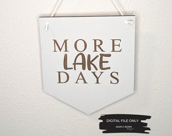 Lake Days SVG, SVG lac, cabine signe SVG, svg de signe de lac, été svg, svg Lake Life, plus de svg Lake Days, plage svg, téléchargement numérique Lake Life