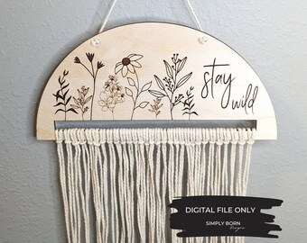 Noeud papillon support svg, svg fleurs sauvages, svg Stay Wild, fleurs sauvages de décoration de chambre d'enfant, svg de décoration murale Stay Wild, svg de décoration murale en macramé, svg en macramé