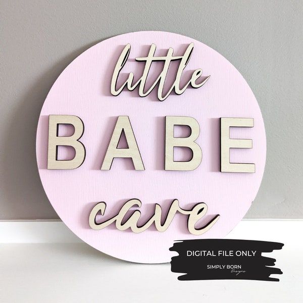 Little Babe Cave SVG, Babe Cave SVG, Nursery Decor SVG, Glowforge Files, Laser Ready File, Baby Shower Gift svg, Girl Nursery Sign svg