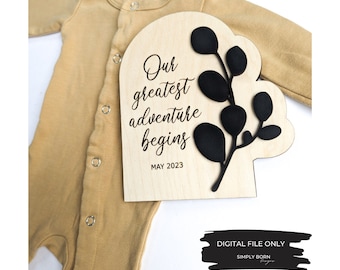 SVG, Our Greatest Adventure Baby Announcement, Baby Announcement Digital File, Glowforge Ready, Laser Cut File, Laser Ready, Baby Laser File
