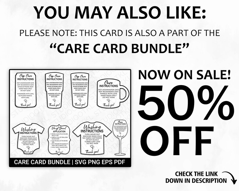 May include: A digital download of care instructions for various items, including cups, t-shirts, and wine glasses. The instructions are black and white and include text such as "Not Dishwasher Safe" and "Handle with Love". The image also includes the text "NOW ON SALE! 50% OFF" and "CHECK THE LINK DOWN IN DESCRIPTION".