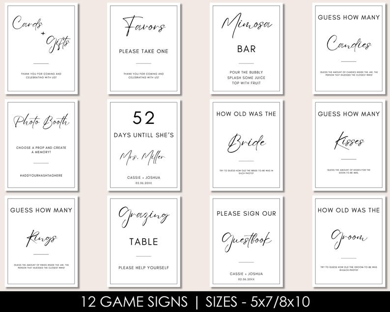 May include: Twelve printable game signs for a wedding or bridal shower. The signs are white with black text and feature a variety of games, including guessing how many candies, kisses, rings, and how old the bride and groom are. The signs also include a photo booth sign, a grazing table sign, and a sign for favors.