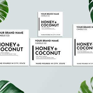 May include: Three white square labels with black text and borders. Each label reads "Your Brand Name Candle Co." and "Honey + Coconut Soy Wax Candle 9 oz | 30 Hours Burn Time." The labels also include the text "Hand Poured in City, State."