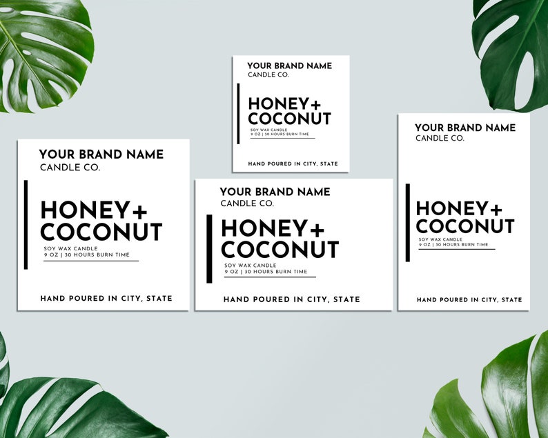 May include: Three white square labels with black text and borders. Each label reads "Your Brand Name Candle Co." and "Honey + Coconut Soy Wax Candle 9 oz | 30 Hours Burn Time." The labels also include the text "Hand Poured in City, State."