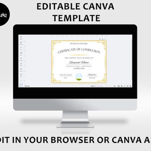May include: A computer screen displaying a certificate of completion template in Canva. The template has a gold border and includes fields for the business name, recipient name, date, and signature.