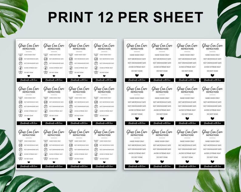 May include: Twelve black and white printable labels with instructions for glass care. The labels include icons for hand wash only, not dishwasher safe, not microwave safe, avoid extreme heat, and do not soak. The text "Glass Can Care Instructions" and "Handmade with Love" are included on each label.