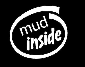 mud Inside decal sticker vinyl JEEP funny bumper sticker car 4.5" x 4" in white