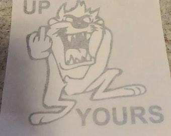 Taz up yours vinyl car sticker, decal, window funny