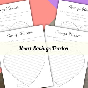 May include: Four printable heart-shaped savings trackers with lines for writing. Each tracker has the text "Savings Tracker" at the top and includes the questions "What am I saving for?" and "How much do I have to save?" with a line for writing the answer. The text "Divide it by 25" is also included.