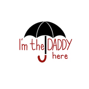 I’m The Daddy Here Sticker - Umbrella Academy