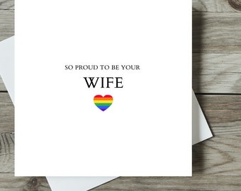 So Proud To Be Your Wife/ Pride Cards / LGBTQ+ Cards / Anniversary Cards / Love Is Love