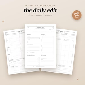 May include: A printable planner bundle titled the daily edit, featuring three white pages with black text and lines. The set includes a daily planner, a weekly planner, and a monthly planner, all designed for organization with sections for tasks and schedules.
