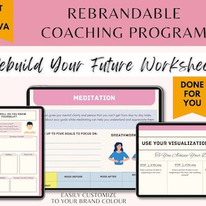 Könnte beinhalten: Ein rosa-gelber, druckbarer Arbeitsblatt-Satz für ein Coaching-Programm namens "Rebuild Your Future Worksheets". Die Arbeitsblätter beinhalten Abschnitte für Meditation, Atemübungen und Visualisierungsübungen. Der Text "Done For You" befindet sich auf einem gelben Etikett.