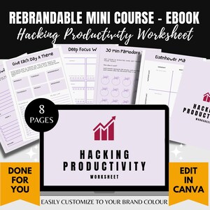 May include: A digital product mockup showing an 8-page ebook titled "Hacking Productivity Worksheet". The ebook is designed to help users improve their productivity. The ebook is customizable and can be edited in Canva. The image also includes a purple and red color scheme.