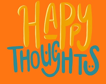Cartel imprimible de pensamientos felices / regalo instantáneo / bienestar / afirmación positiva / tipografía / salud mental / impresión en colores brillantes.