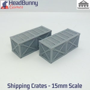 15mm Shipping Crates: Sci-Fi Wargame Terrain (Unpainted)