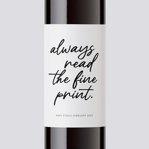 Always read the fine print - pregnancy announcement wine labels - Personalized baby wine labels gift - baby announcement to husband
