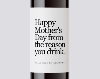 Mother's Day wine labels - Reason you drink wine label - Mother's Day gift - Gift for mom - Gift from daughter wine labels