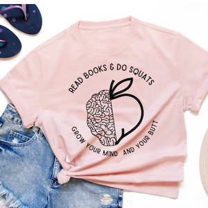 Read books and do squats grow your mind and your butt png digital download