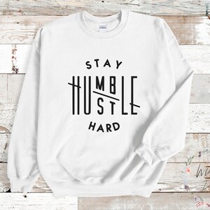 Stay humble hustle hard unisex crewneck sweatshirt | womens crewneck sweatshirt | mens crewneck sweatshirt