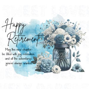 Gráficos de sublimação de clipart de aposentadoria feliz, download instantâneo, flores azuis e jarra, cartões, presente de aposentadoria para amigo, colega de trabalho, chefe, presente