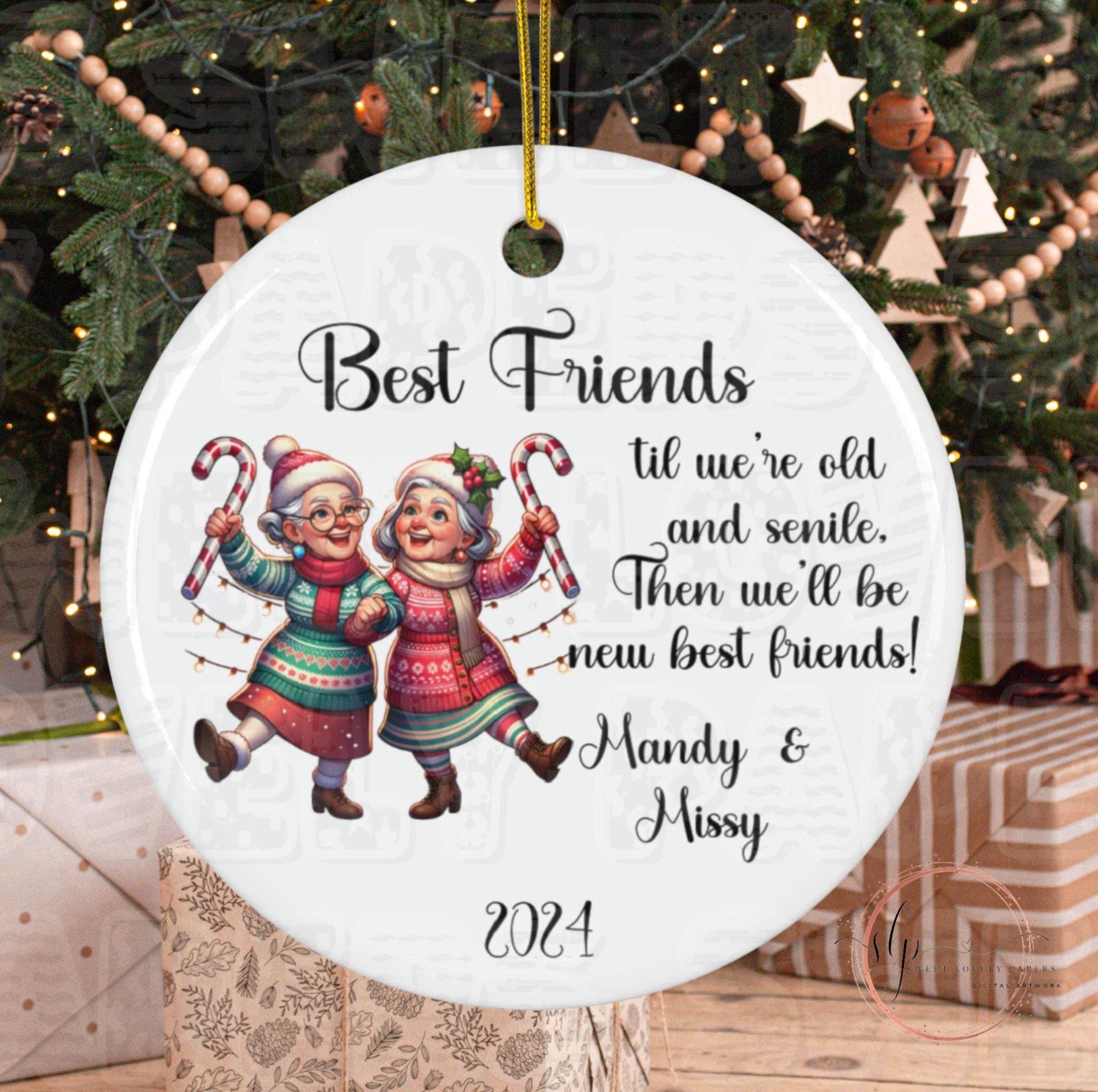 Ornament - We'll be friends until We're old and Senile - Raw Wood 3x3in Ornament - We'll be friends until We're old and Senile - Raw Wood 3x3in