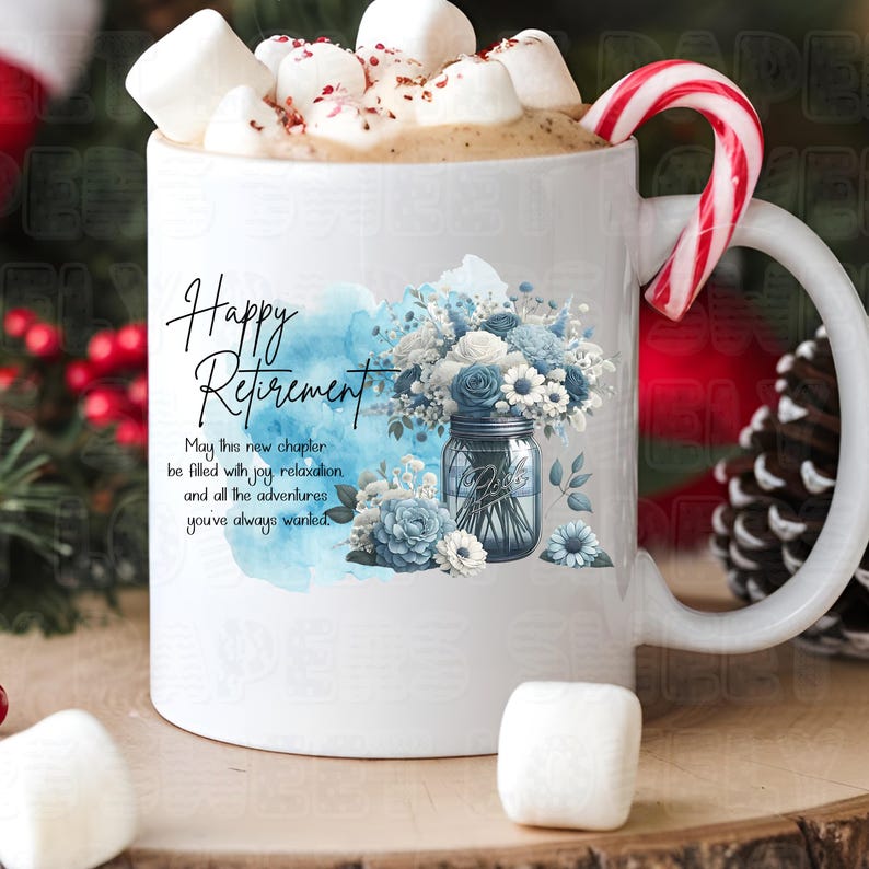 May include: White ceramic mug with a blue watercolor background and a floral design. The mug has the text "Happy Retirement" and a quote about joy, relaxation, and adventures.