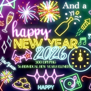Neon 2026 NYE Clipart - Happy New Years Eve Glowing PNG Illustrations - Digital Holiday Party Sticker -  Fireworks Champagne Countdown Clock