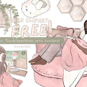 May include: Two women relaxing at home. One woman is playing a video game on a computer, while the other is sitting on a pink armchair with a blanket and a mug. The text "Third Clipart Free! Use: Thirdclipartfree upon checkout" is visible in the image.