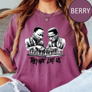 Comfort Colors They Not Like Us Shirt, Malcolm X Martin Luther King Tee, Black History Month Shirt, Civil Rights Leaders Graphic Tee