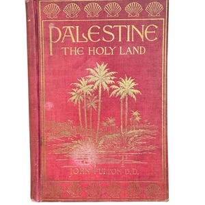 Palestine The Holy Land - 1st Edition Antique 1900