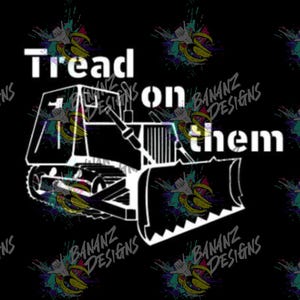 Killdozer Window Decal - Tread on Them, Government Protest