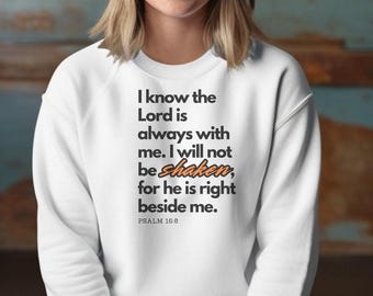 Psalm 16:8 SVG Church Lord SVG/PNG I know the Lord is always with me. I will not be shaken for he is right beside me.