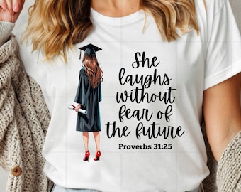 Christian Graduation PNG | Proverbs 31:25 “She Laughs Without Fear of the Future” | Senior or College Graduate Digital Download Senior Gift