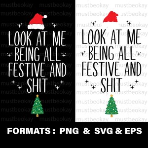 Mírame siendo todo festivo svg, Mírame siendo todo festivo png, Mírame navidad svg, Cita navideña divertida svg & png imagen 1