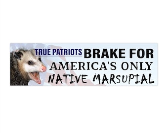 Funny Possum Bumper Sticker: I Brake for Marsupials - Gen Z Humor