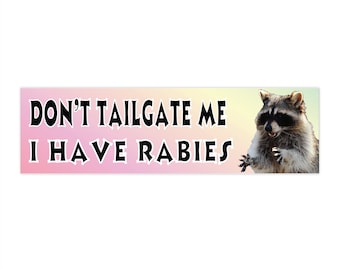 Funny Raccoon Bumper Sticker, &quot;Don&#39;t Tailgate Me&quot; Hilarious Meme, Waterproof Vinyl Decal