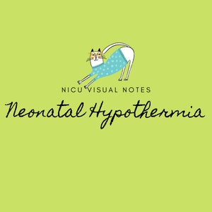 Neonatal Hypothermia - NICU Nursing and Medical Notes