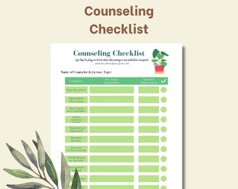 May include: A green and white checklist with the title "Counseling Checklist" and the text "Use this to stay on track when interviewing a new potential counselor." The checklist has columns for "Category", "My Ideal Counselor", and "Ranked Importance".