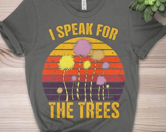 Crewneck Sweatshirt Hoodie I Speak for The Trees Lorax Mens T Shirts Graphic Vintage Best Trendy Women t-Shirts