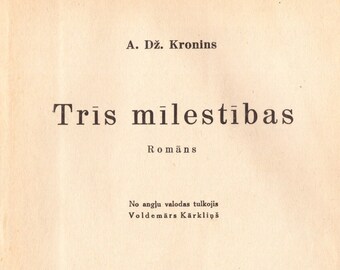 1941 Trīs mīlestības, A. Dž. Kronins / A. J. Cronin, Three loves, vintage book in Latvian language